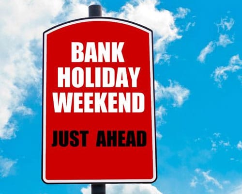 Bank Holidays – Things to Remember!